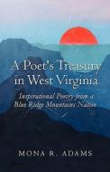 A Inspirational Poetry From A Blue Ridge Mountains Native di Mona Adams, R. edito da Publishamerica