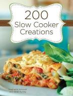 200 Slow Cooker Creations di Stephanie Ashcraft, Janet Eyring edito da GIBBS SMITH PUB