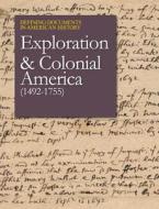 Exploration & Colonial America, Volume 1: 1492-1755 edito da SALEM PR