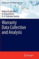 Warranty Data Collection and Analysis di Wallace R. Blischke, M. Rezaul Karim, D. N. Prabhakar Murthy edito da Springer London
