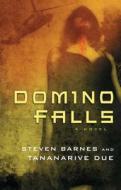 Domino Falls di Steven Barnes, Tananarive Due edito da ATRIA