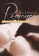 And a Dash of Romance di Tasha D. Curtis edito da Xlibris