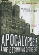 Apocalypse Z: The Beginning of the End di Manel Loureiro edito da Brilliance Audio