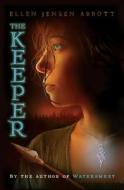 The Keeper di Ellen Jensen Abbott edito da Skyscape