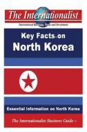 Key Facts on North Korea: Essential Information on North Korea di Patrick W. Nee edito da Createspace