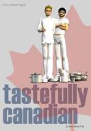 Tastefully Canadian di Sean Stephane Martin edito da Createspace
