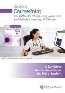 Lippincott Coursepoint for Introductory Maternity and Pediatric Nursing di Nancy Hatfield edito da LIPPINCOTT RAVEN
