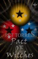 Pact of Witches di Pet Torres edito da Createspace