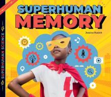 Superhuman Memory di Jessica Rusick edito da BIG BUDDY BOOKS