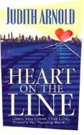Heart On The Line di Judith Arnold edito da HarperCollins Publishers
