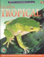 La Selva Tropical di Lucy Baker edito da Two-Can Publishers