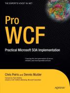 Pro WCF di Amit Bahree, Dennis Mulder, Shawn Cicoria, Chris Peiris, Nishith Pathak edito da APress
