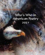 Who's Who in American Poetry 2021 Vol. 2 edito da EBER & WEIN PUB