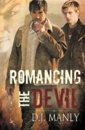Romancing The Devil di D J Manly edito da Silver Publishing