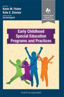 Early Childhood Special Education Programs And Practices di Kate Zimmer, Karin Fisher edito da SLACK Incorporated