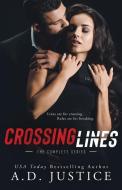 Crossing Lines : The Complete Series di A. D. JUSTICE edito da Lightning Source Uk Ltd