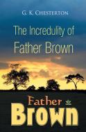 The Incredulity of Father Brown di G. K. Chesterton edito da Fractal Press