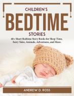 Children's Bedtime Stories di Andrew D. Ross edito da Andrew D. Ross