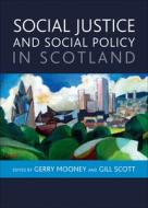 Social Justice and Social Policy in Scotland edito da PAPERBACKSHOP UK IMPORT
