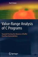 Value-Range Analysis of C Programs di Axel Simon edito da Springer London