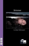 Shimmer di Linda McLean edito da Nick Hern Books