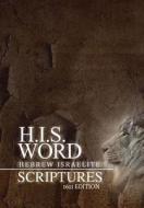 H.i.s. Word Hebrew Israelite Scriptures edito da Khai Yashua Press