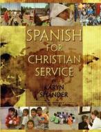 Spanish for Christian Service di Karyn Shander edito da Special Publications, Incorporated