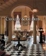 Cavalry & Guards: A London Home di Val Horsler edito da Third Millennium Information