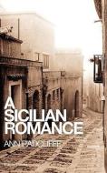 A Sicilian Romance di Ann Ward Radcliffe edito da JACKSON MAHR