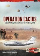 Operation Cactus: Indian Military Intervention in the Maldives, 1988 di Sanjay Badri-Maharaj edito da HELION & CO