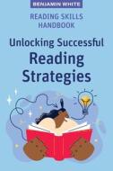 Reading Skills Handbook di Benjamin White edito da Amba Press