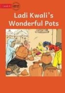 Lady Kwali's Wonderful Pots di Usaid edito da Library For All Ltd