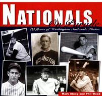 Nationals on Parade: 70 Years of Washington Nationals Photos di Mark Stang, Phil Wood edito da Orange Frazer Press