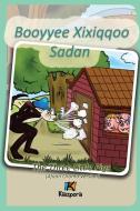 Booyyee Xixiqqoo Sadan - Afaan Oromo Children's Book: The Three Little Pigs (Afaan Oromo) edito da LIGHTNING SOURCE INC