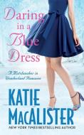 Daring in a Blue Dress di Katie MacAlister edito da Fat Cat Books