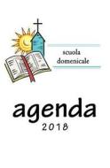Agenda: Scuola Domenicale Per Bimbi di Giuseppe Guarino edito da Createspace Independent Publishing Platform