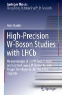 High-Precision W-Boson Studies with LHCb di Ross Hunter edito da Springer Nature Switzerland