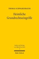 Heimliche Grundrechtseingriffe di Thomas Schwabenbauer edito da Mohr Siebeck GmbH & Co. K