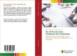 Os 10 Ps do novo composto de marketing di Lindomar Kinzler, Claudio Mioranza edito da Novas Edições Acadêmicas