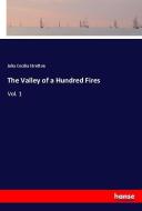 The Valley of a Hundred Fires di Julia Cecilia Stretton edito da hansebooks