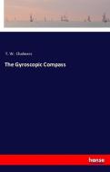 The Gyroscopic Compass di T. W. Chalmers edito da hansebooks
