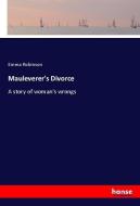 Mauleverer's Divorce di Emma Robinson edito da hansebooks