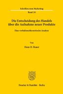 Die Entscheidung des Handels über die Aufnahme neuer Produkte. di Hans H. Bauer edito da Duncker & Humblot
