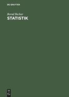 Statistik di Bernd Becker edito da De Gruyter Oldenbourg