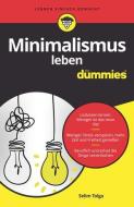 Minimalismus leben für Dummies di Selim Tolga edito da Wiley VCH Verlag GmbH