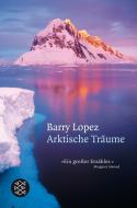 Arktische Träume di Barry Lopez edito da FISCHER Taschenbuch