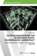 Ist Planungssicherheit Bei Temporaren Event-sonderbauten Realisierbar? di Wehnert Jorg edito da Av Akademikerverlag