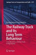 The Railway Track and Its Long Term Behaviour di Konstantinos Tzanakakis edito da Springer Berlin Heidelberg