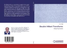 Double Hilbert Transforms di S. K. Patel edito da LAP Lambert Academic Publishing