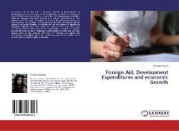 Foreign Aid, Development Expenditures and economic Growth di Farheen Fatima edito da LAP Lambert Academic Publishing